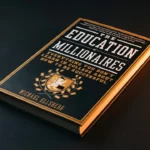 The Education of Millionaires: Es ist nicht das, was Sie denken, und es ist nicht zu spät – Rezension