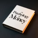 The Psychology of Money: Timeless Lessons on Wealth, Greed, and Happiness Review