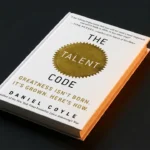The Talent Code: Unlocking the Secret of Skill in Sports, Art, Music, Math, and Just About Everything Else Review