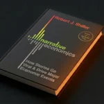 L'Économie des récits : Critique de comment les histoires deviennent virales et stimulent les événements économiques majeurs