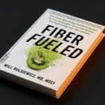 Reseña de Fiber Fueled: El programa basado en plantas para la salud intestinal, perder peso, restaurar tu salud y optimizar tu microbioma